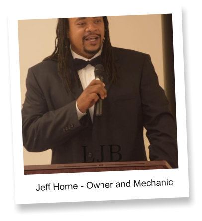 Jeff Horne - Owner and Mechanic